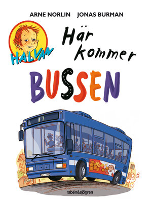 cover image of Halvan--Här kommer bussen